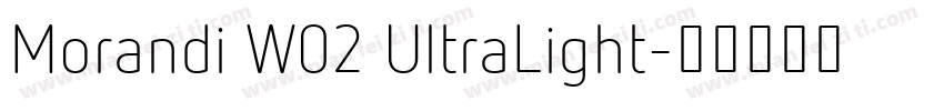 Morandi W02 UltraLight字体转换